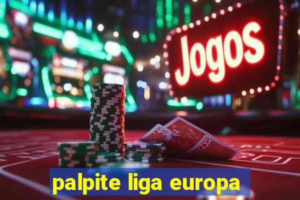 palpite liga europa